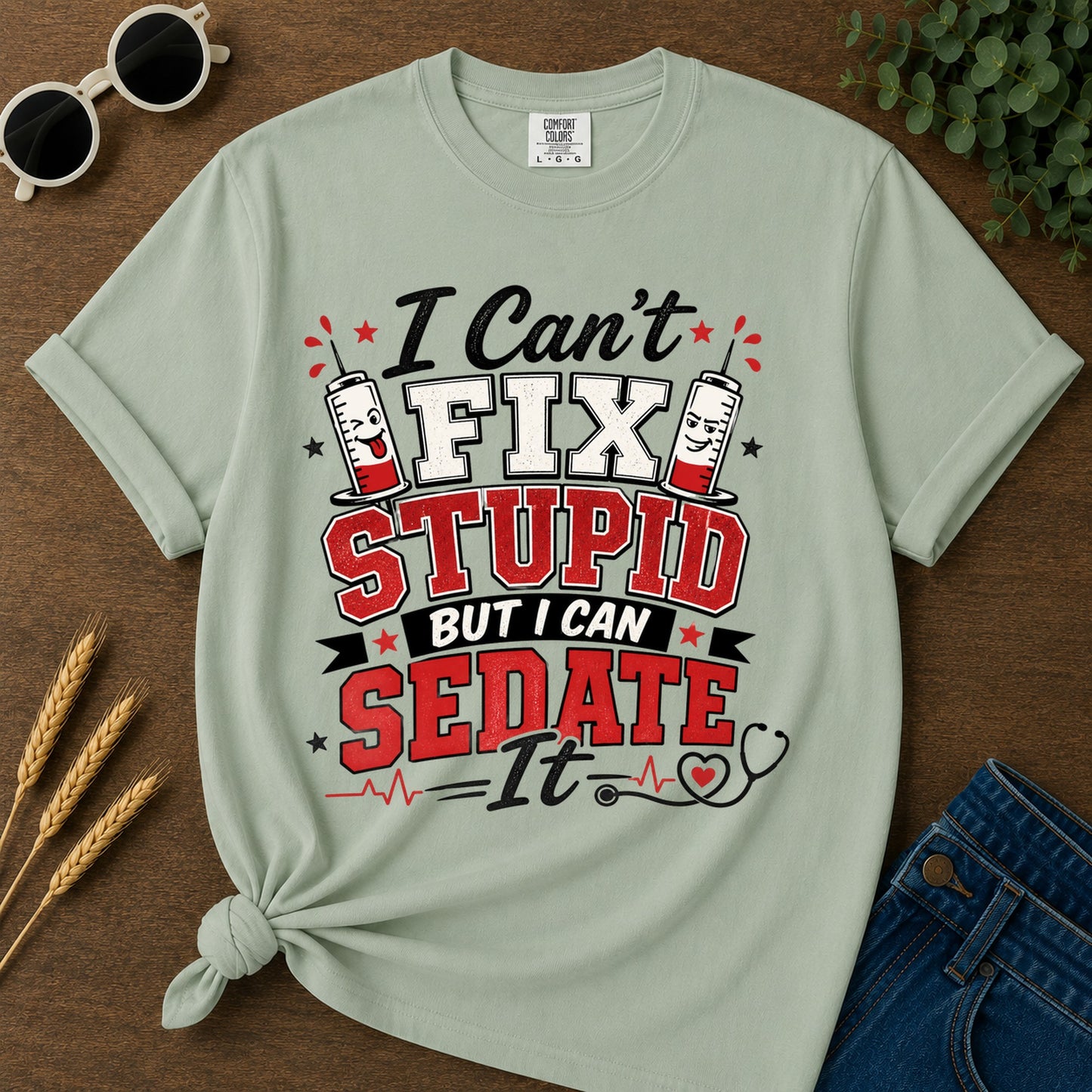 I Cant Fix Stupid (2) T-Shirt - Bay