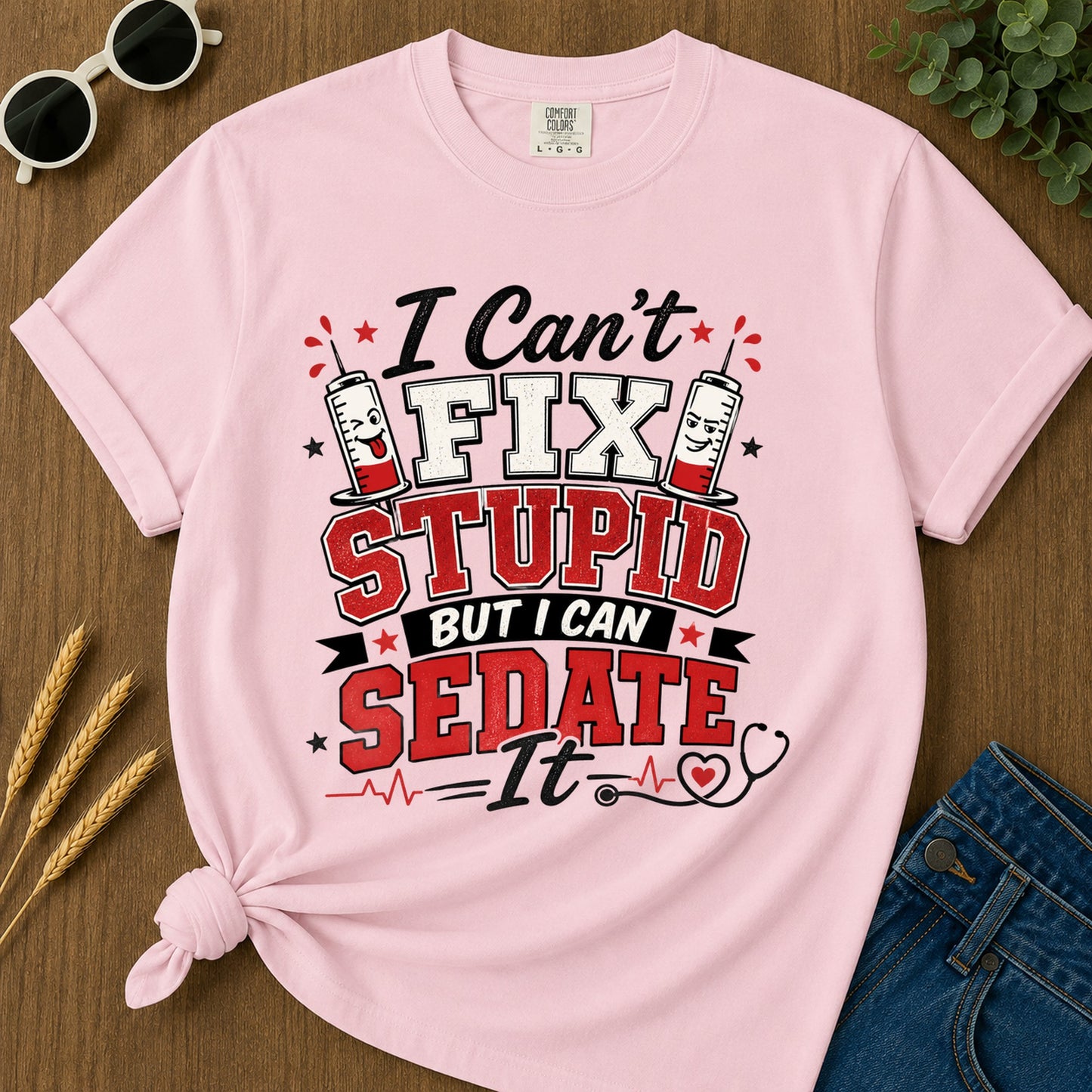 I Cant Fix Stupid (2) T-Shirt - Blossom