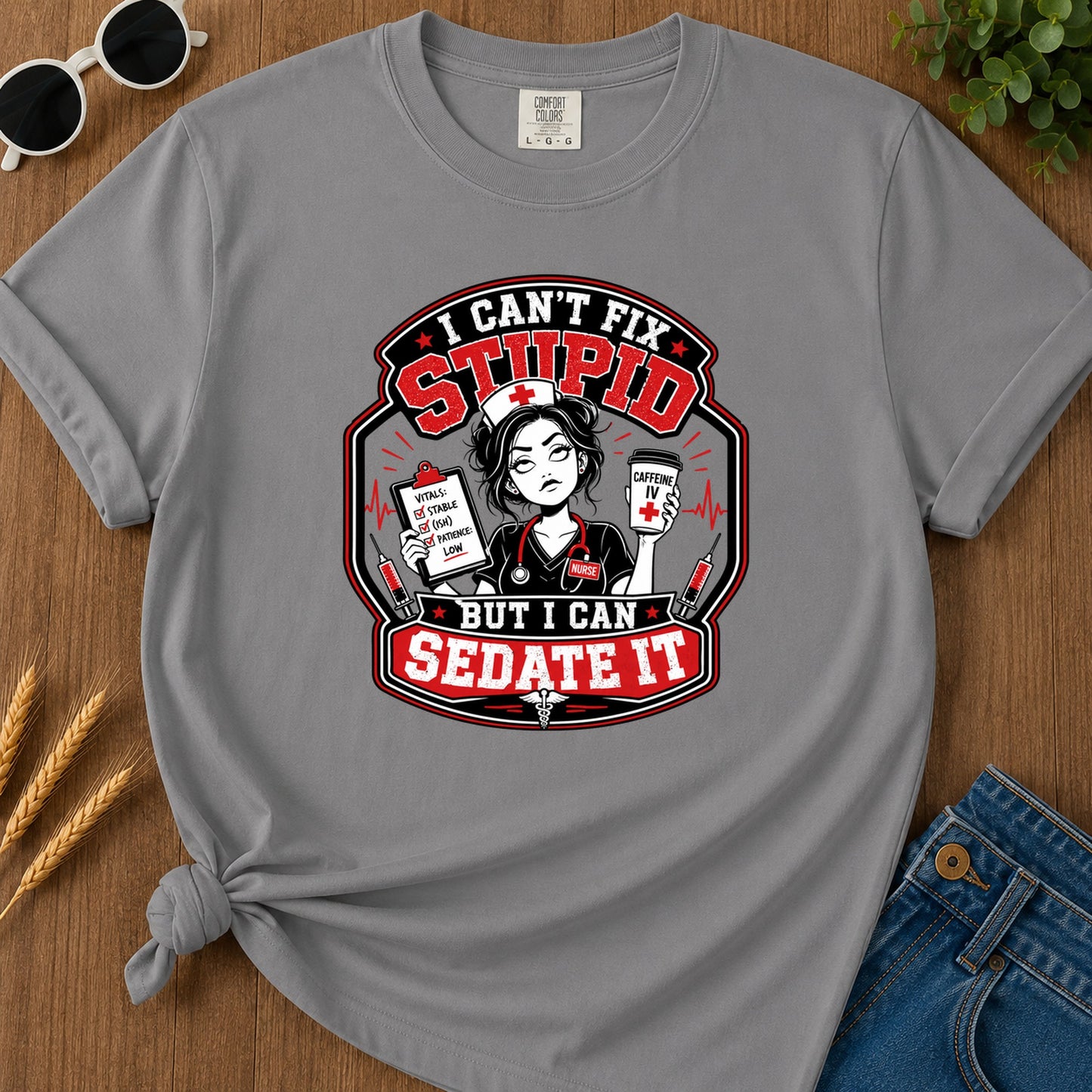 I Cant Fix Stupid T-Shirt - Grey