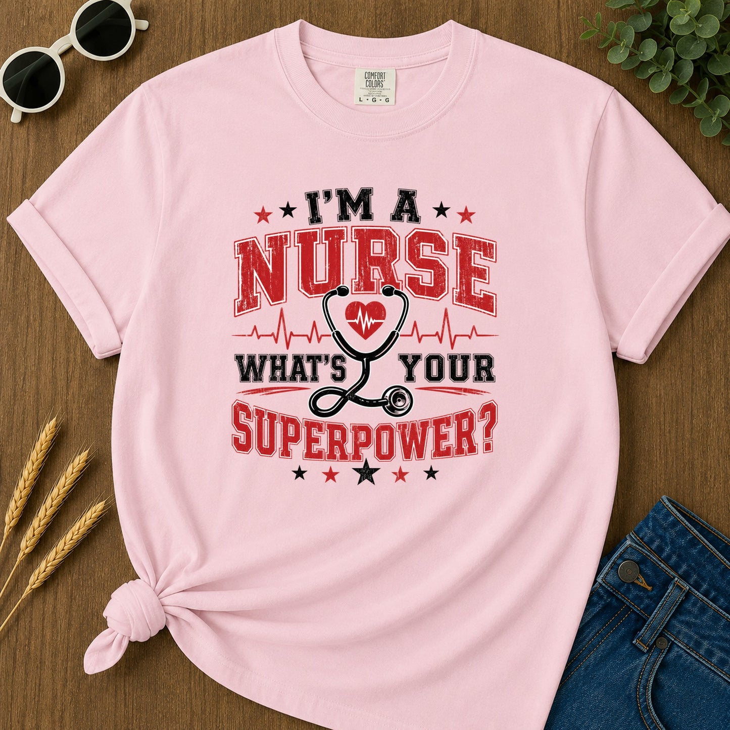 Im A Nurse Whats Your Superpower T-Shirt - Blossom