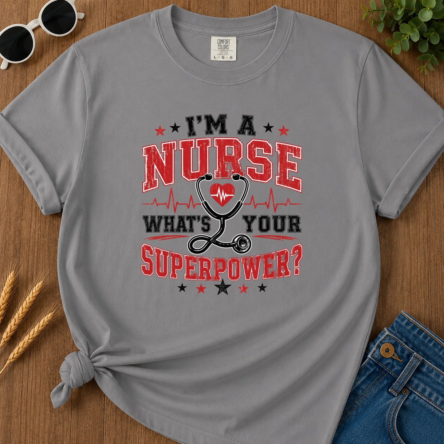 Im A Nurse Whats Your Superpower T-Shirt - Grey