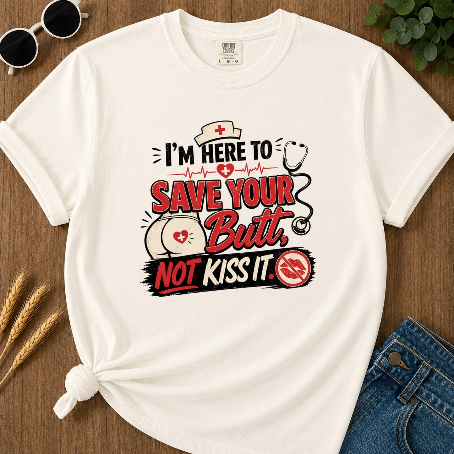 Im Here To Save Your Butt T-Shirt - Ivory