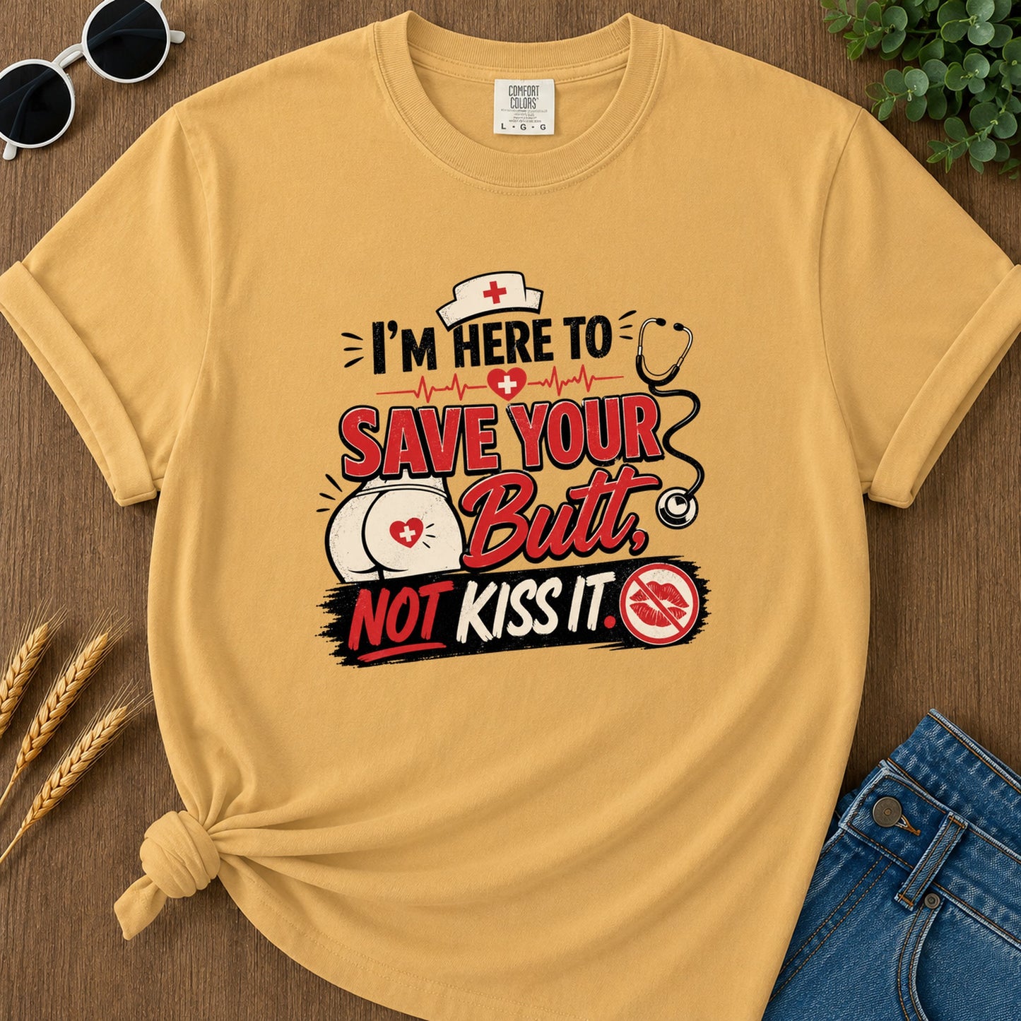 Im Here To Save Your Butt T-Shirt - Mustard