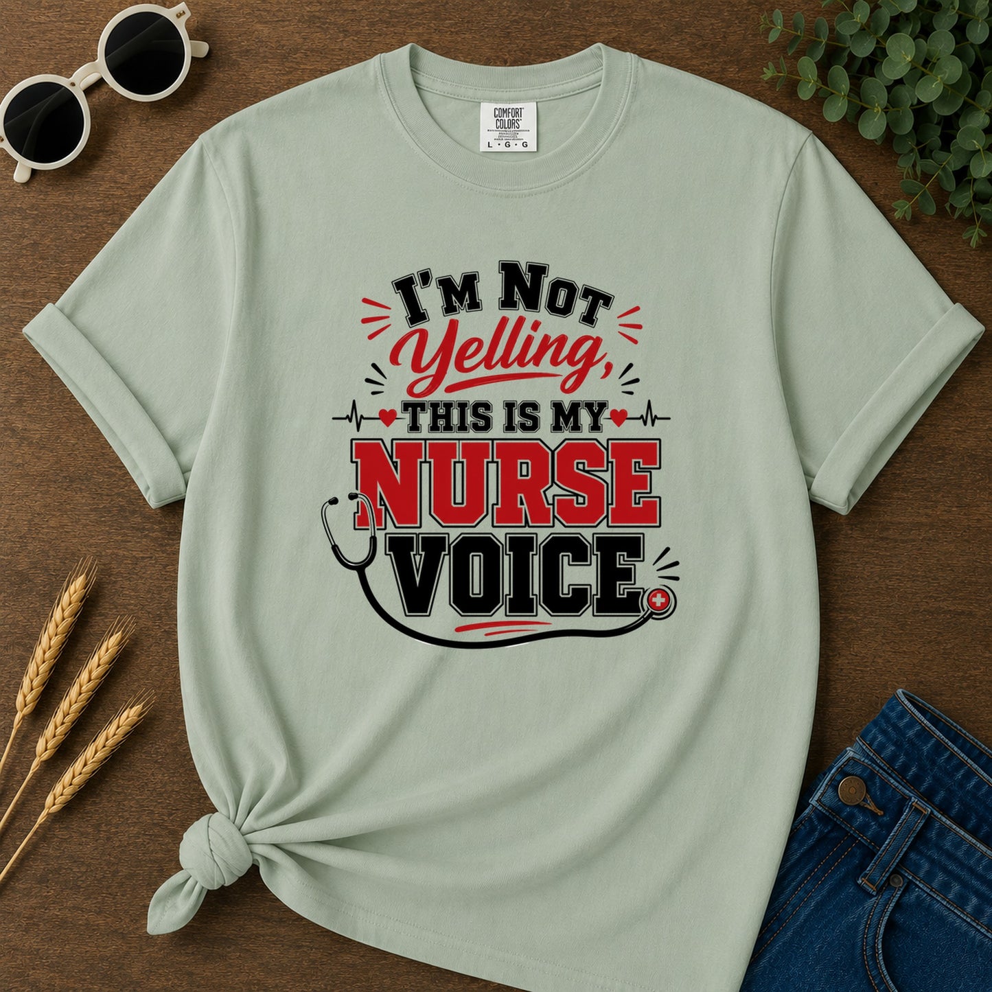 Im Not Yelling This Is My Nurse Voice T-Shirt - Bay