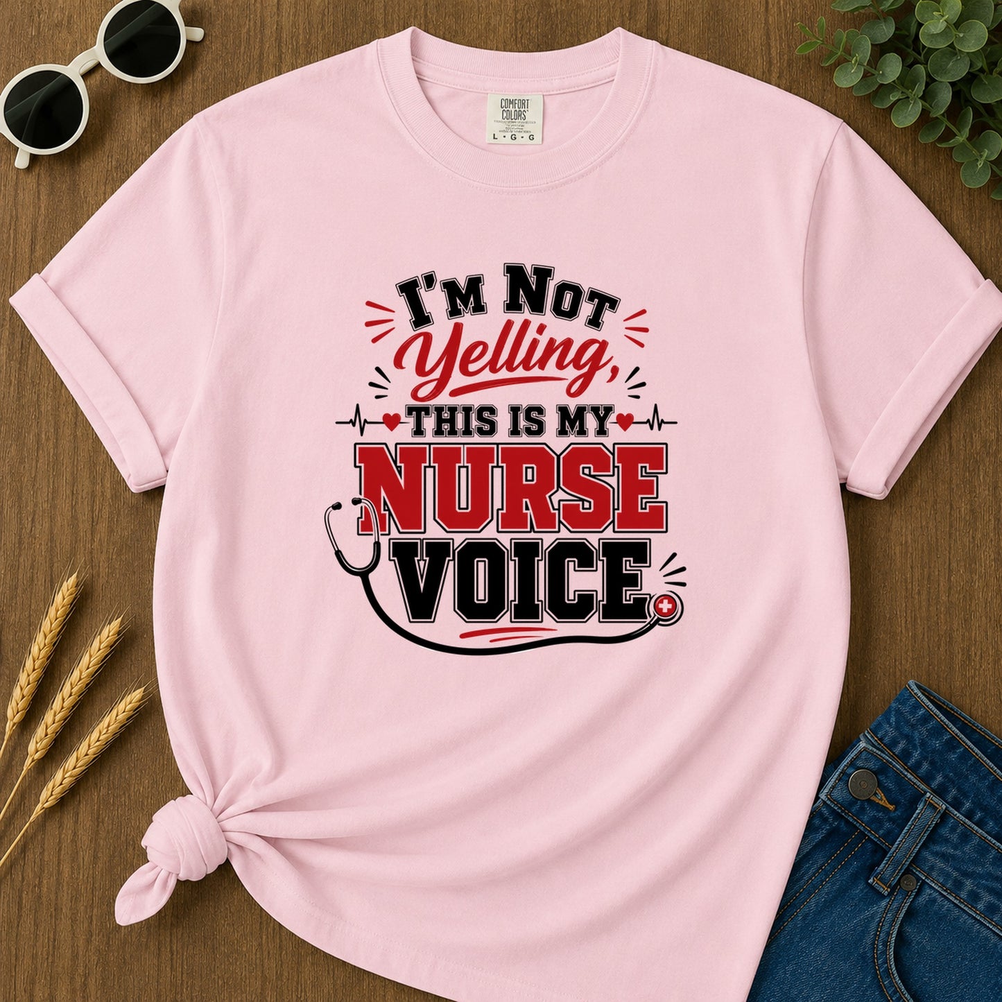 Im Not Yelling This Is My Nurse Voice T-Shirt - Blossom