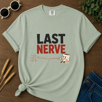 Last Nerve T-Shirt - Bay