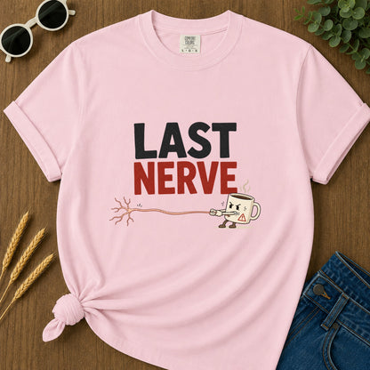 Last Nerve T-Shirt - Blossom