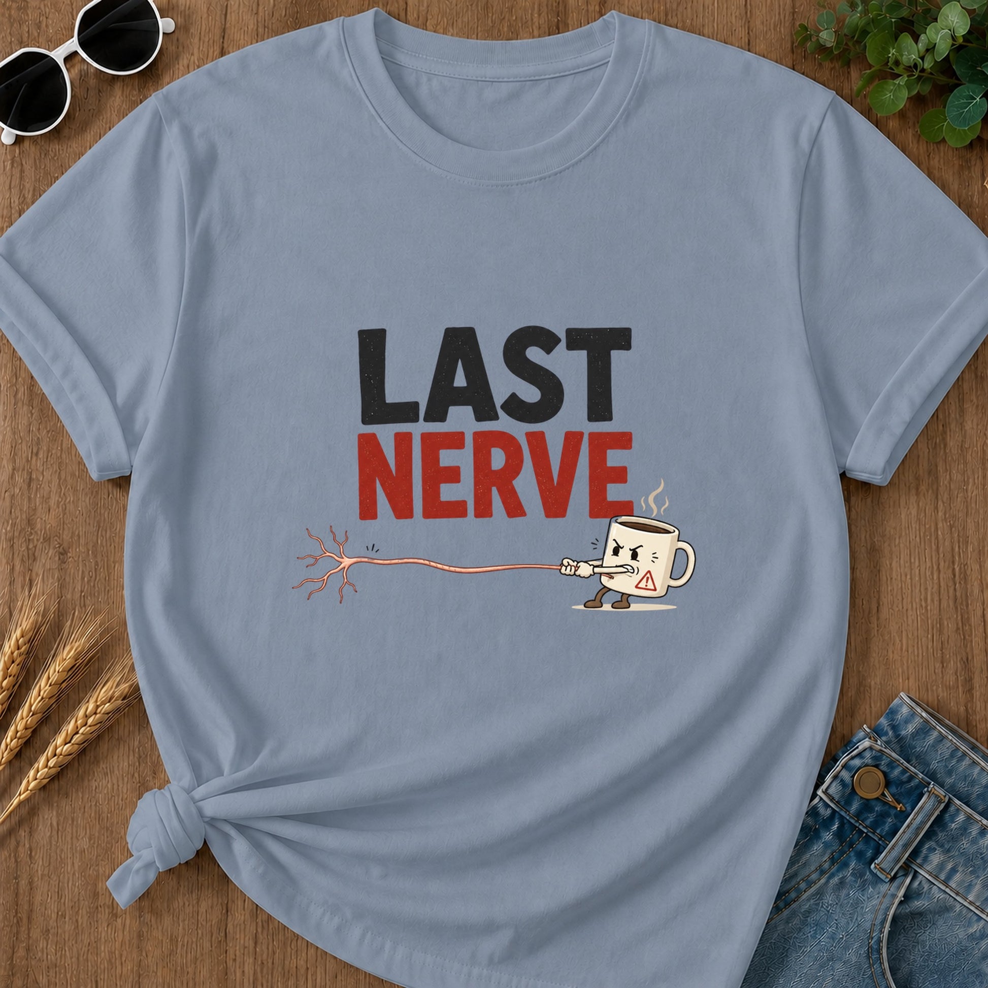 Last Nerve T-Shirt - Blue Jean