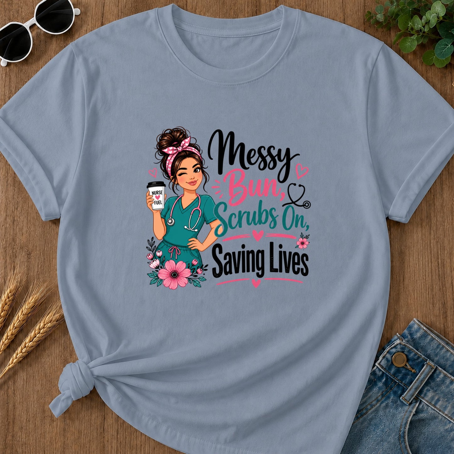 Messy Bun Scrubs On (2) T-Shirt - Blue Jean