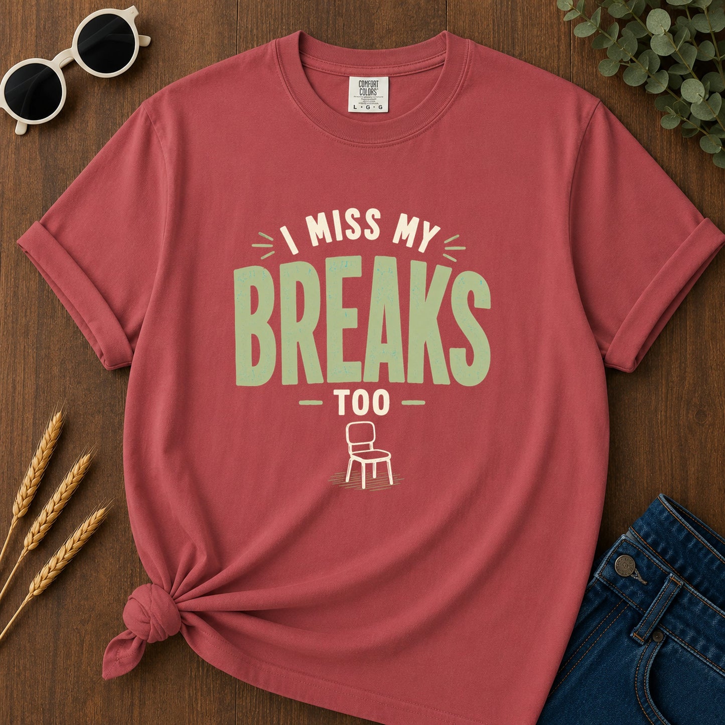 Miss My Breaks Too T-Shirt - Crimson