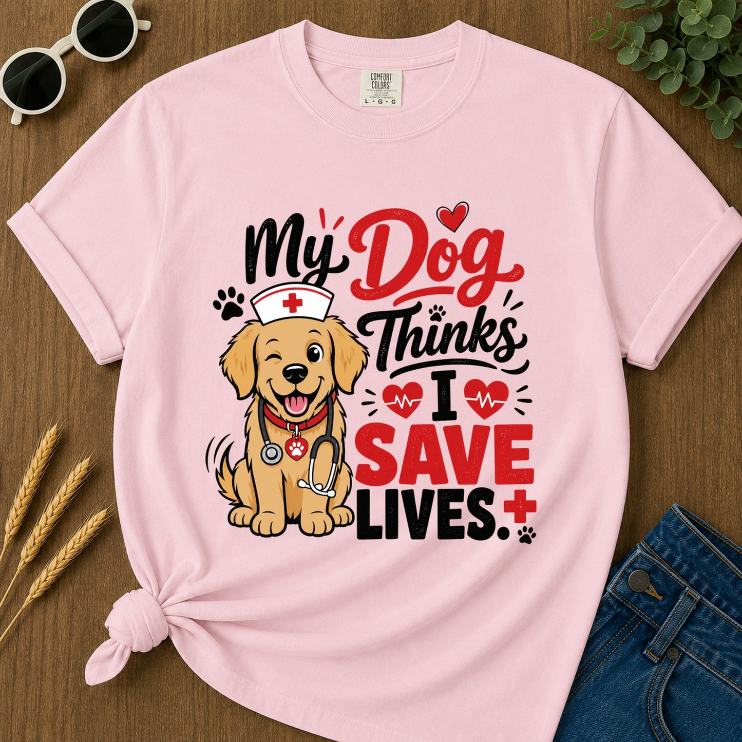 My Dog Thinks I Save Lives T-Shirt - Blossom