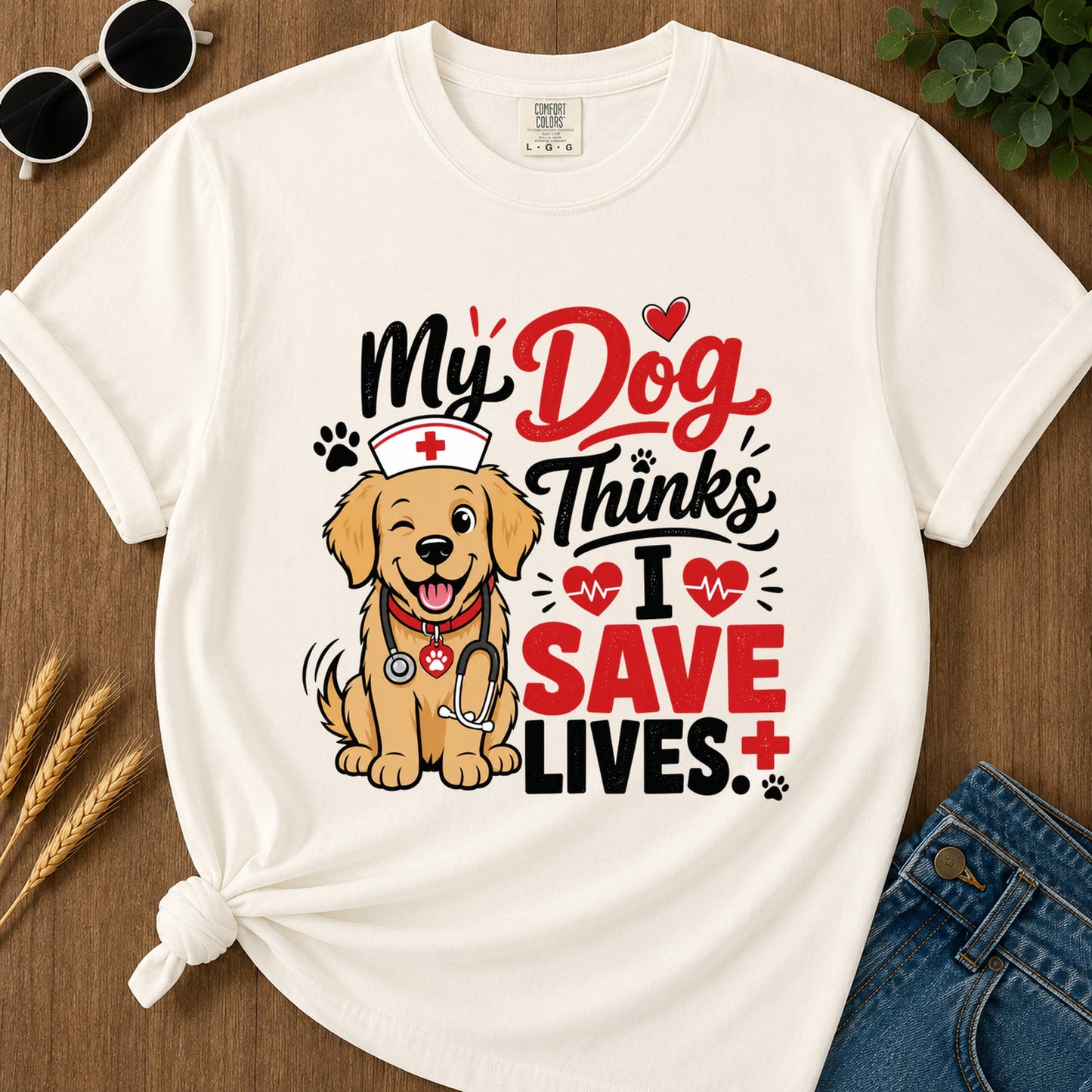 My Dog Thinks I Save Lives T-Shirt - Ivory
