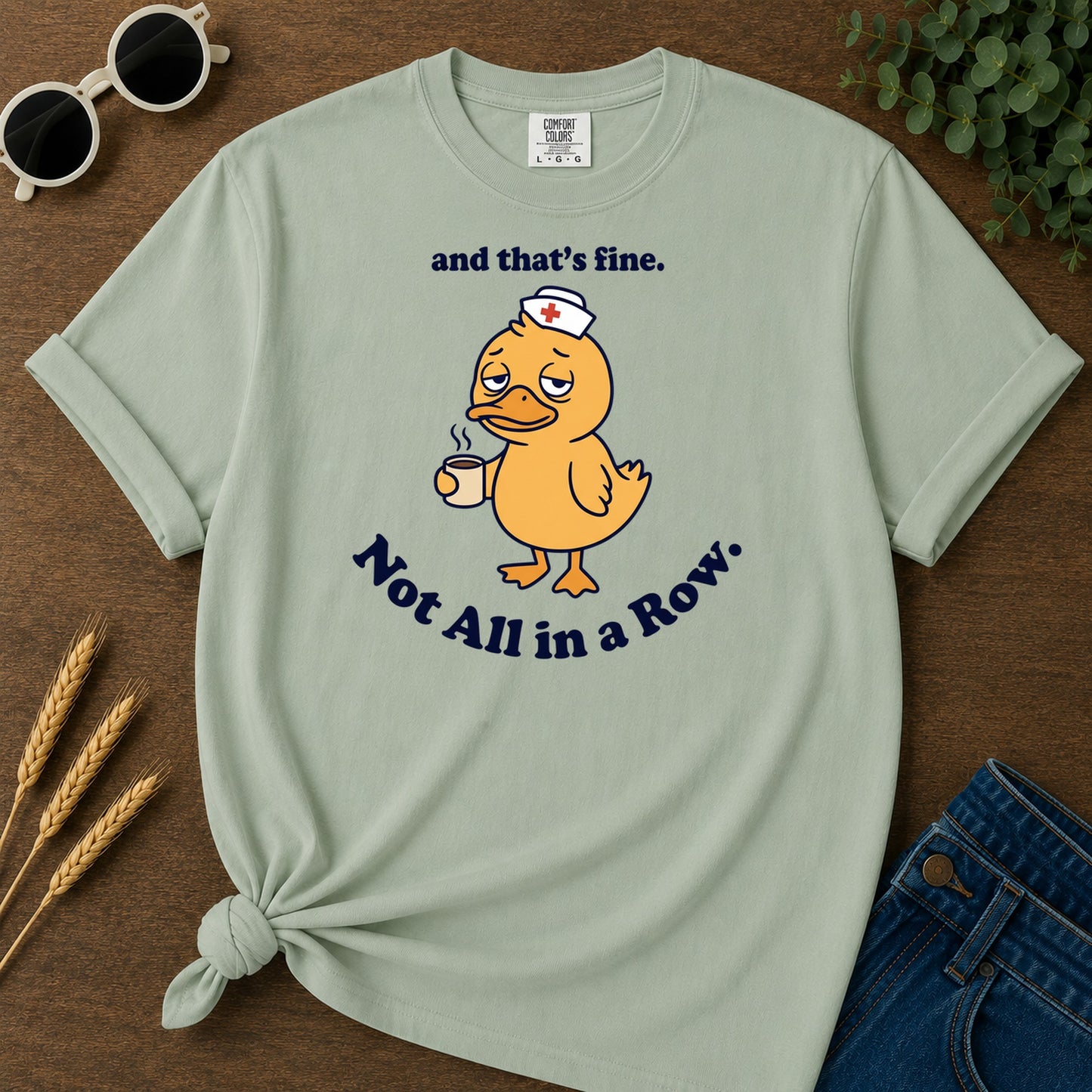 Not All In A Row T-Shirt - Bay