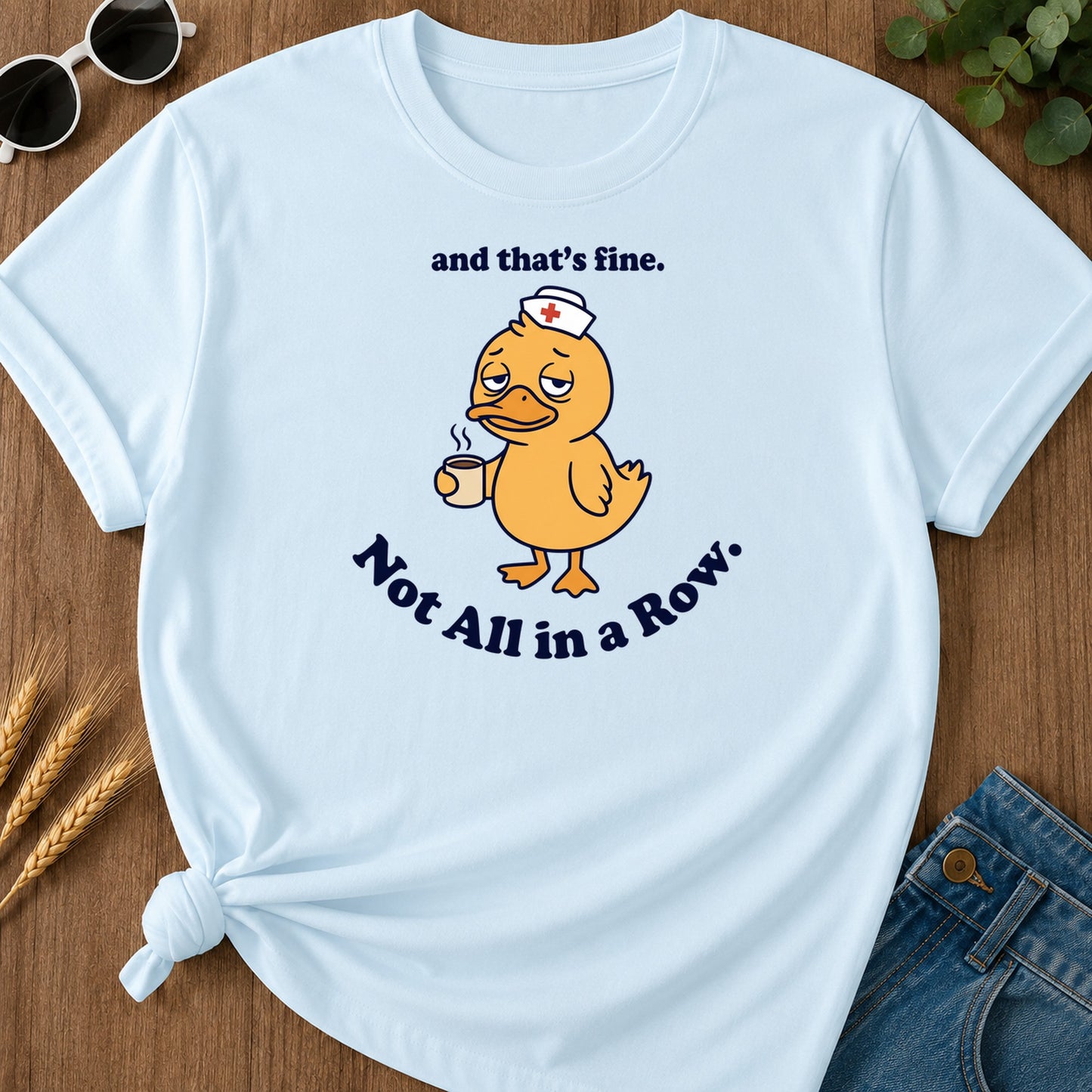Not All In A Row T-Shirt - Chambray