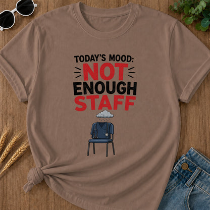 Not Enough Staff T-Shirt - Espresso