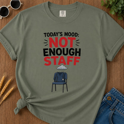 Not Enough Staff T-Shirt - Moss
