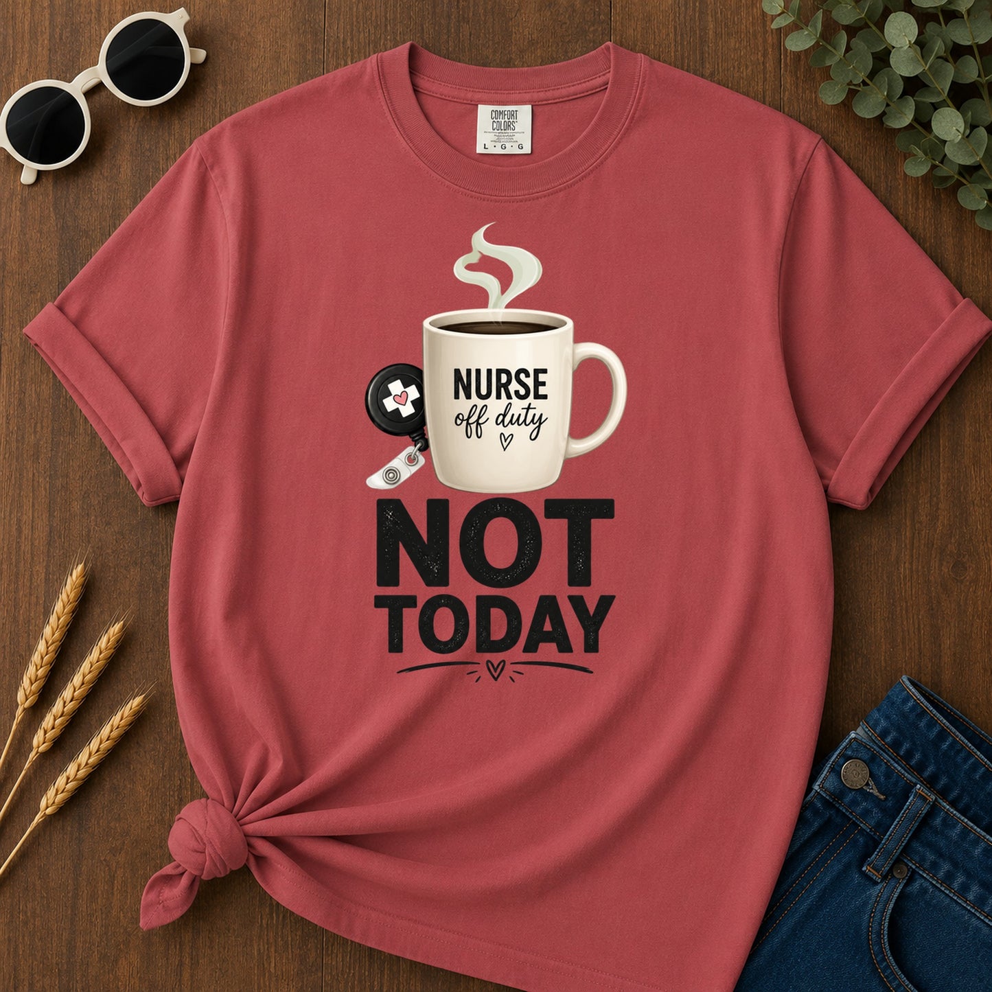 Nurse Off Duty Not Today T-Shirt - Crimson