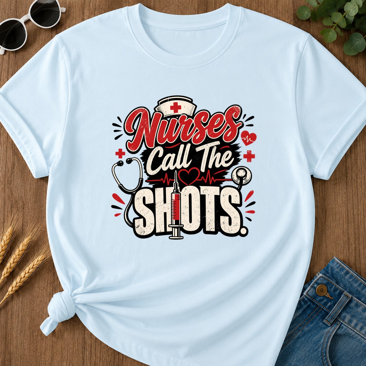 Nurses Call The Shots T-Shirt - Chambray