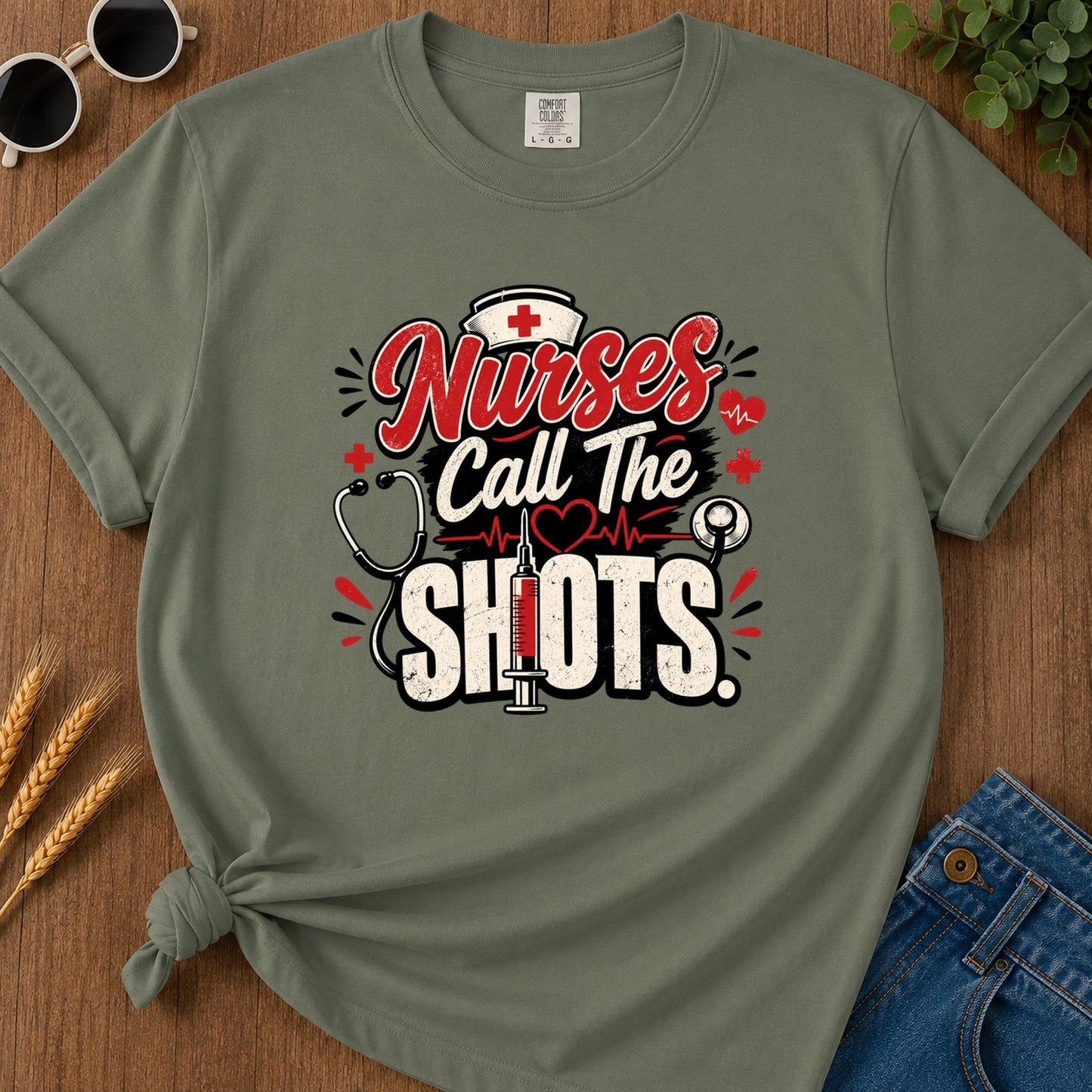 Nurses Call The Shots T-Shirt - Moss