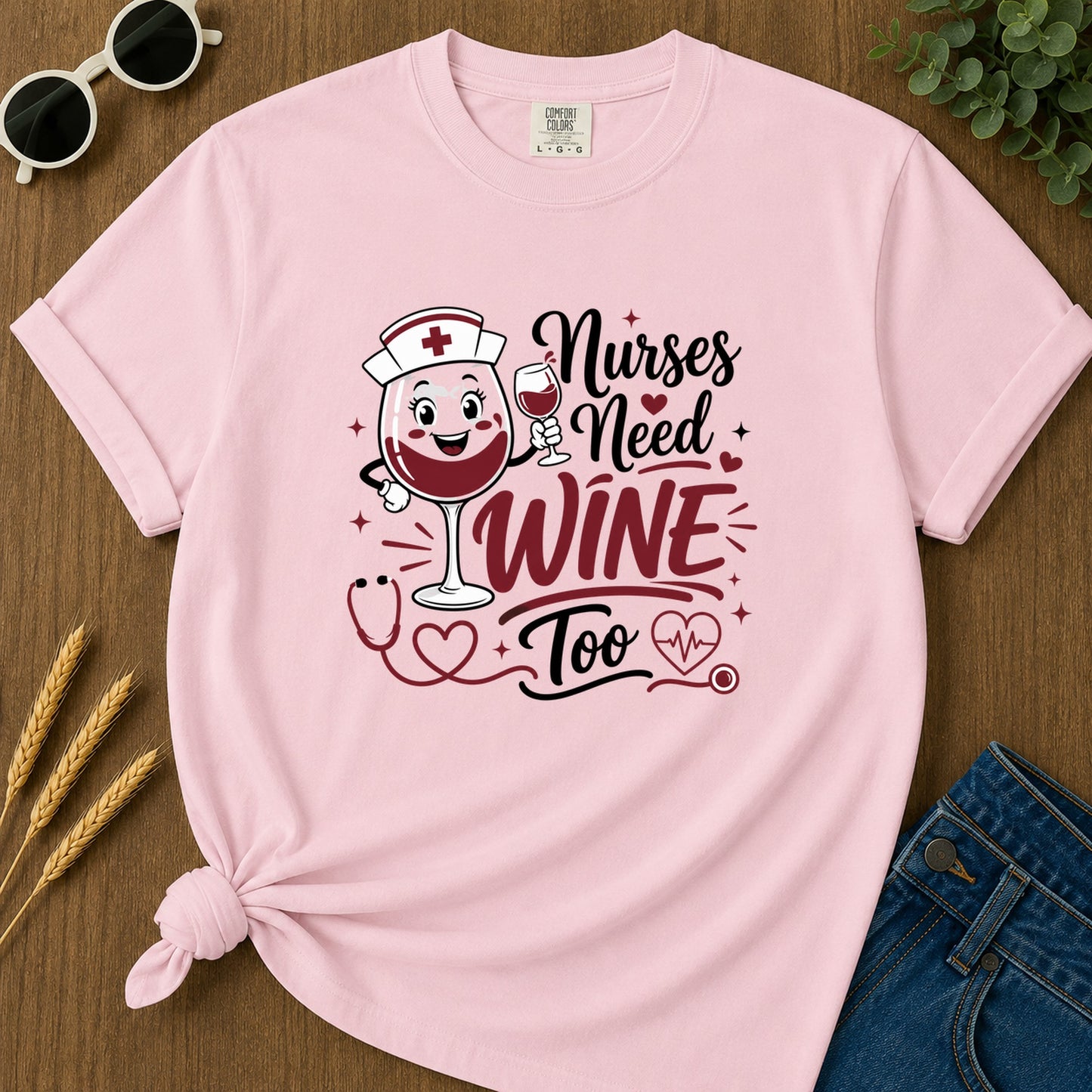 Nurses Need Wine Too T-Shirt - Blossom