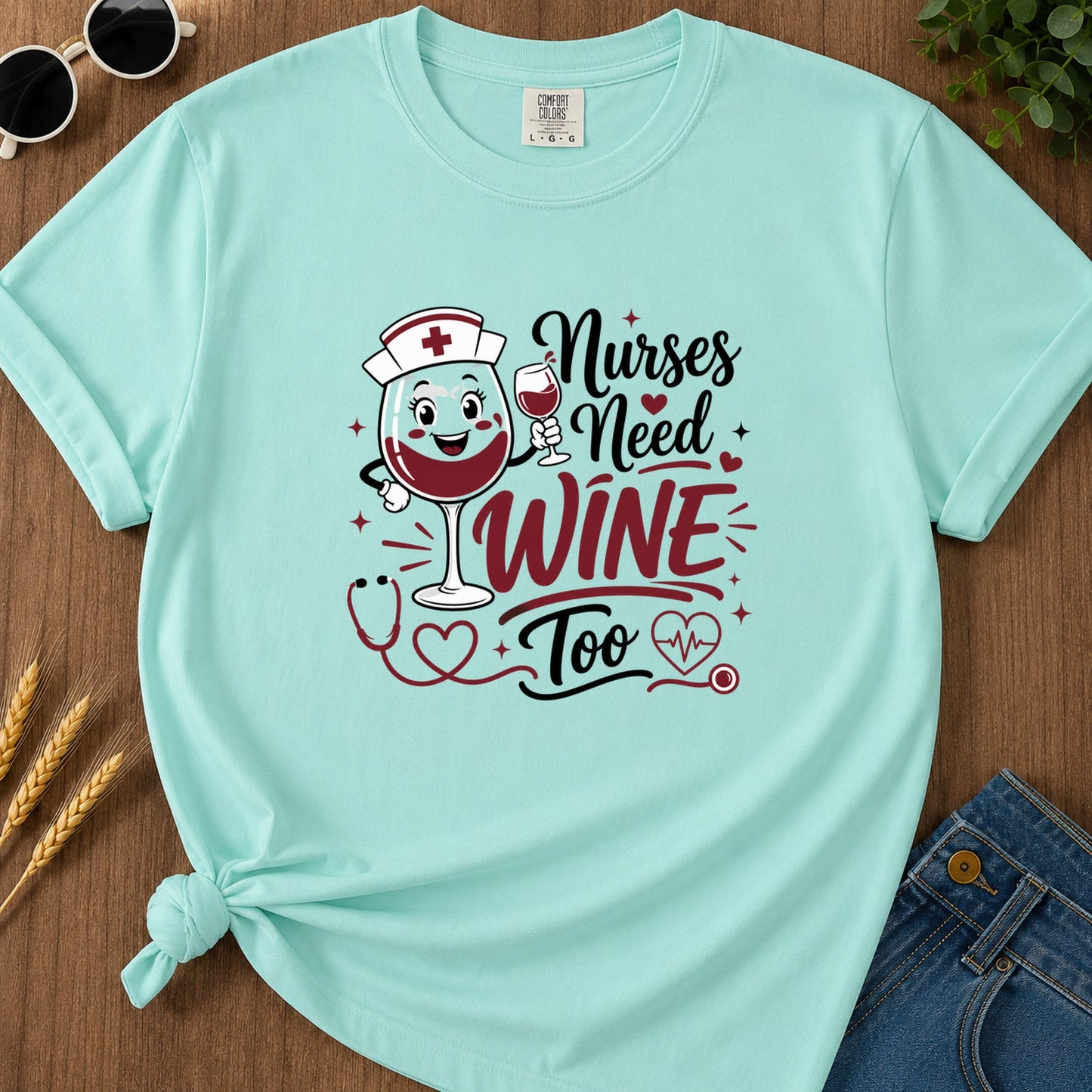 Nurses Need Wine Too T-Shirt - Chalky Mint
