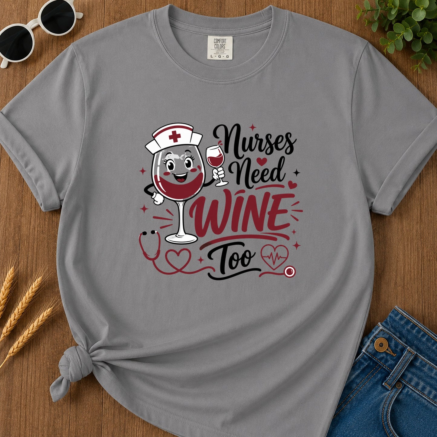 Nurses Need Wine Too T-Shirt - Grey