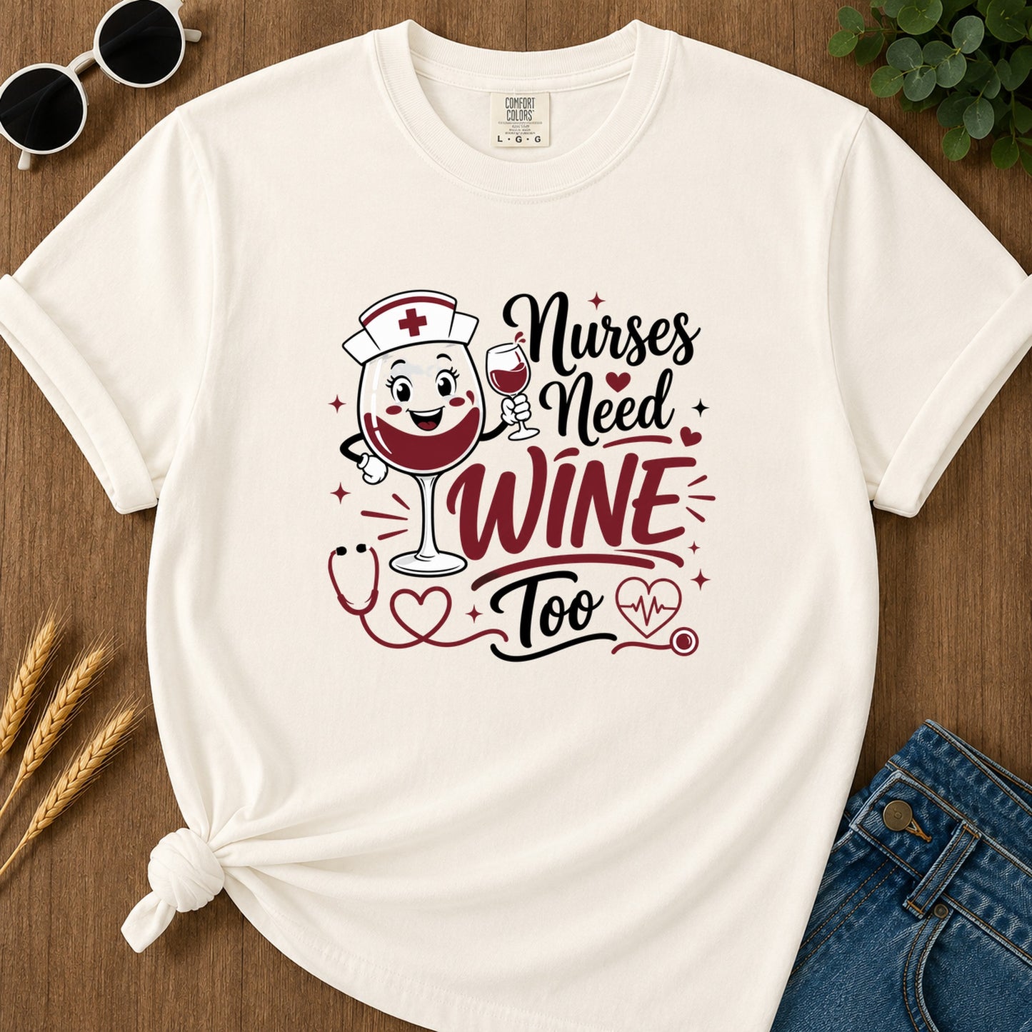 Nurses Need Wine Too T-Shirt - Ivory