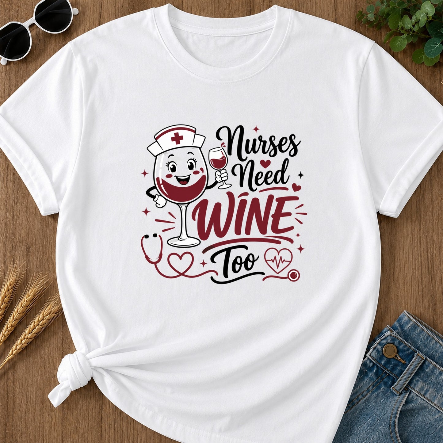 Nurses Need Wine Too T-Shirt - White