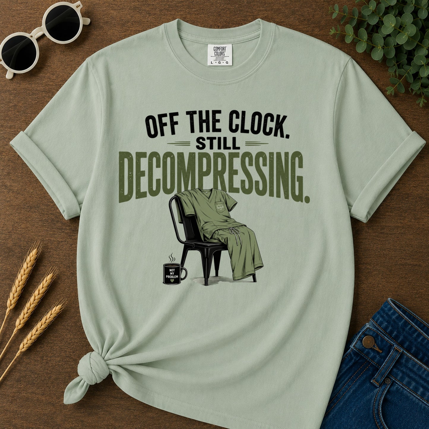 Off Clock Still Decompressing T-Shirt - Bay