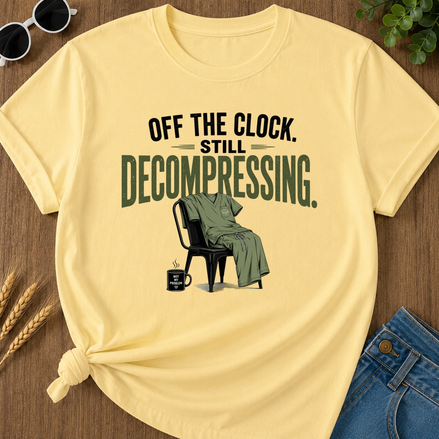 Off Clock Still Decompressing T-Shirt - Butter