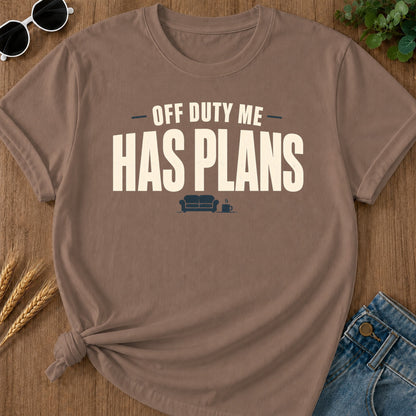 Off Duty Has Plans T-Shirt - Espresso
