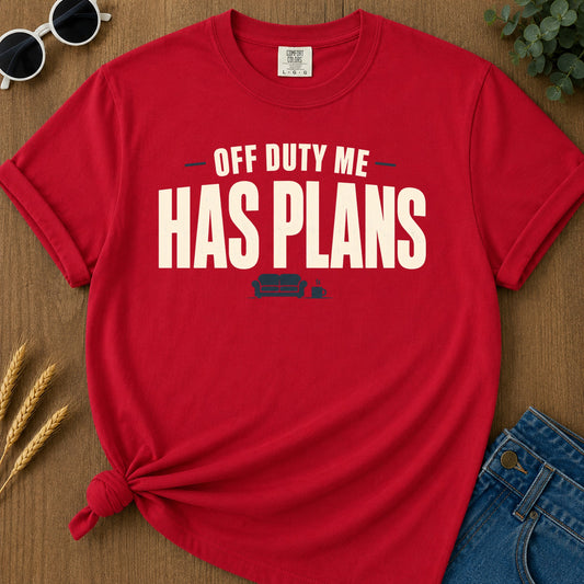 Off Duty Has Plans T-Shirt - Red