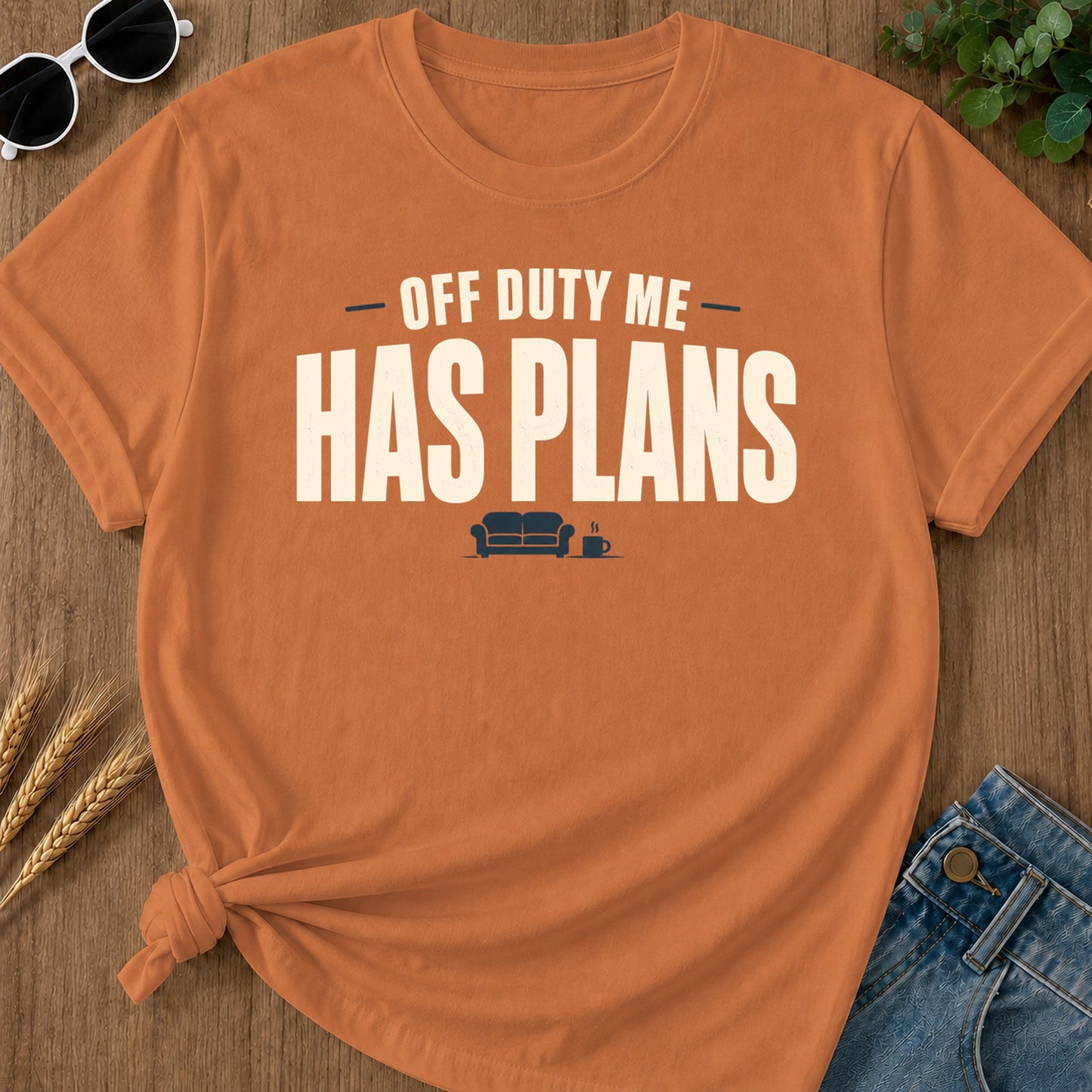 Off Duty Has Plans T-Shirt - Yam