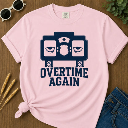 Overtime Again T-shirt - Blossom Mockup