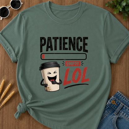 Patience Empty Lol T-Shirt - Blue Spruce