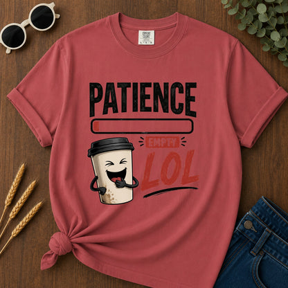 Patience Empty Lol T-Shirt - Crimson