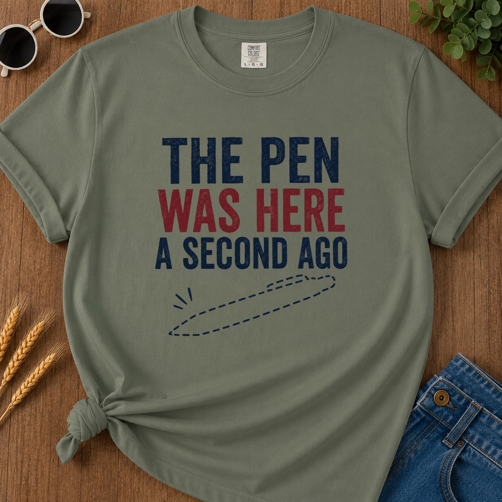 Pen Was Here Second Ago T-Shirt - Moss