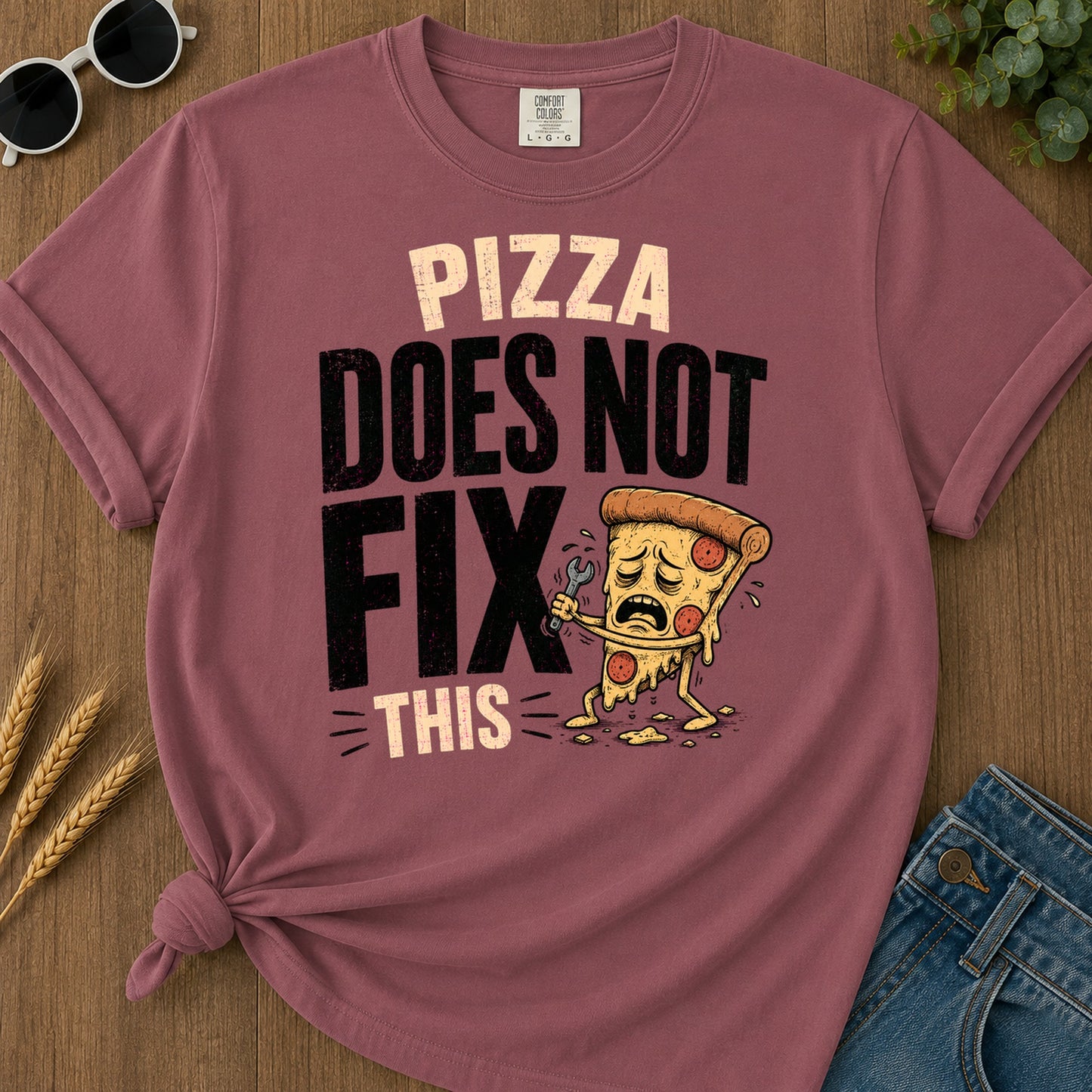Pizza Does Not Fix This T-Shirt - Brick