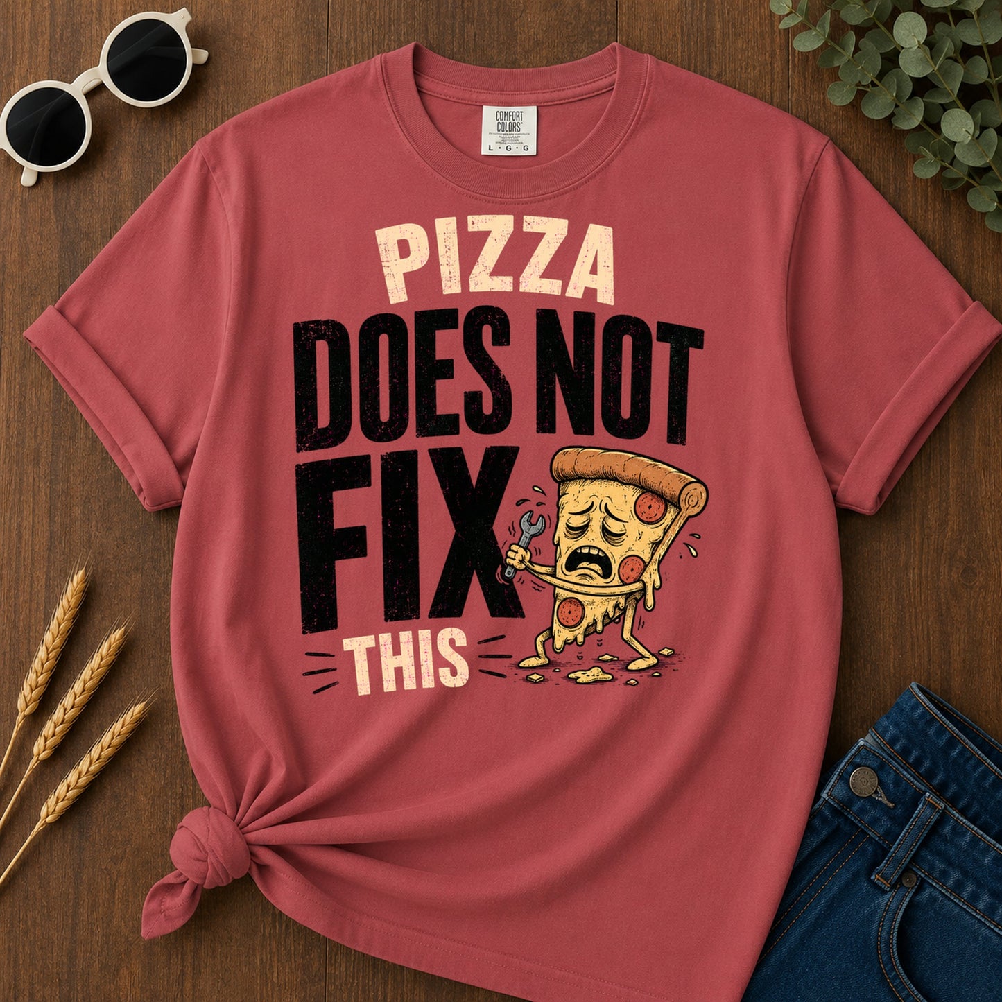Pizza Does Not Fix This T-Shirt - Crimson