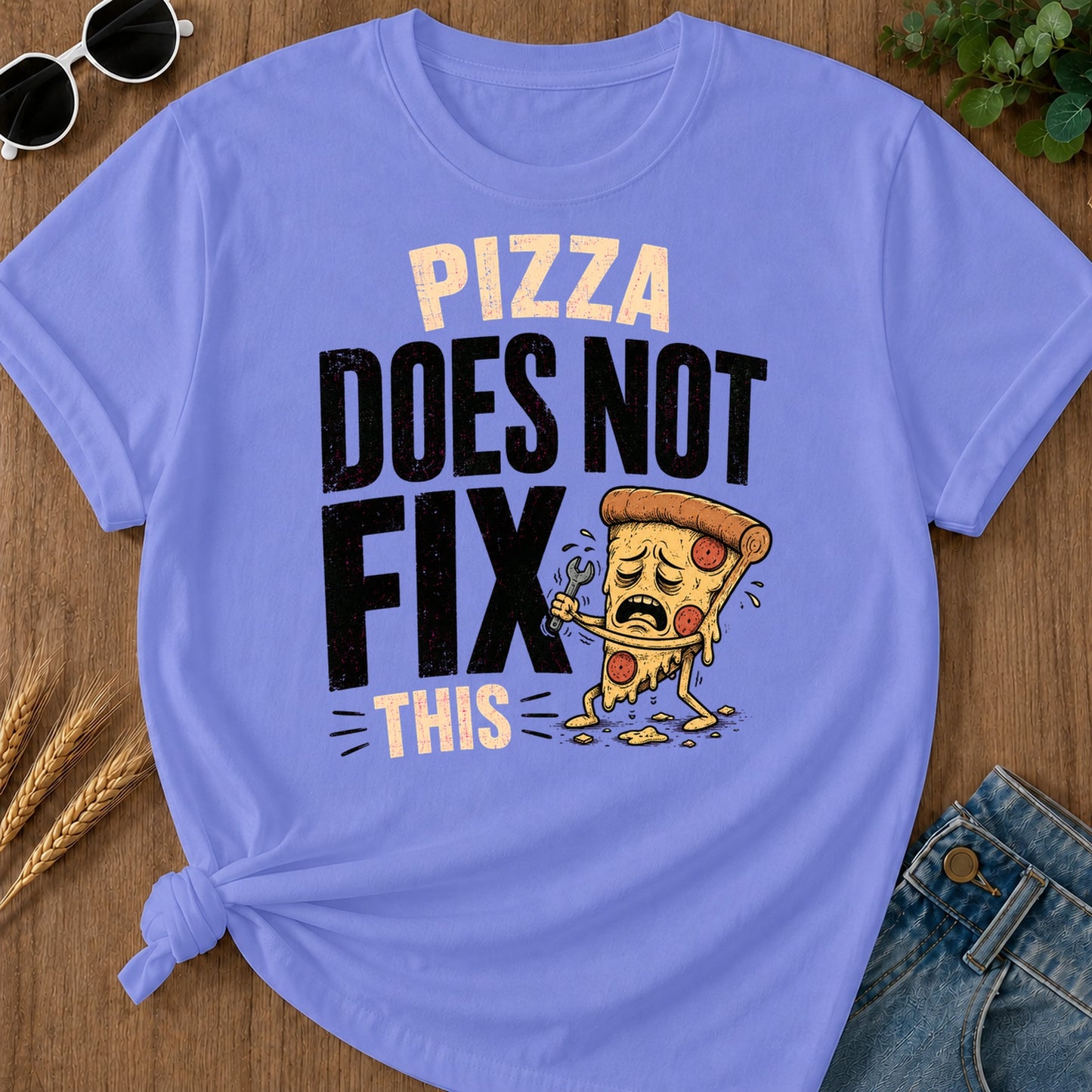 Pizza Does Not Fix This T-Shirt - Flo Blue