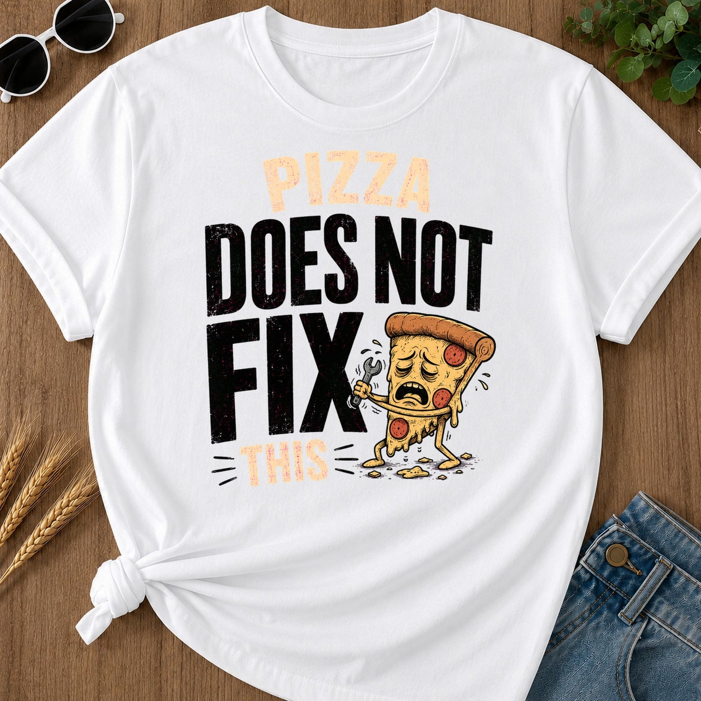 Pizza Does Not Fix This T-Shirt - White