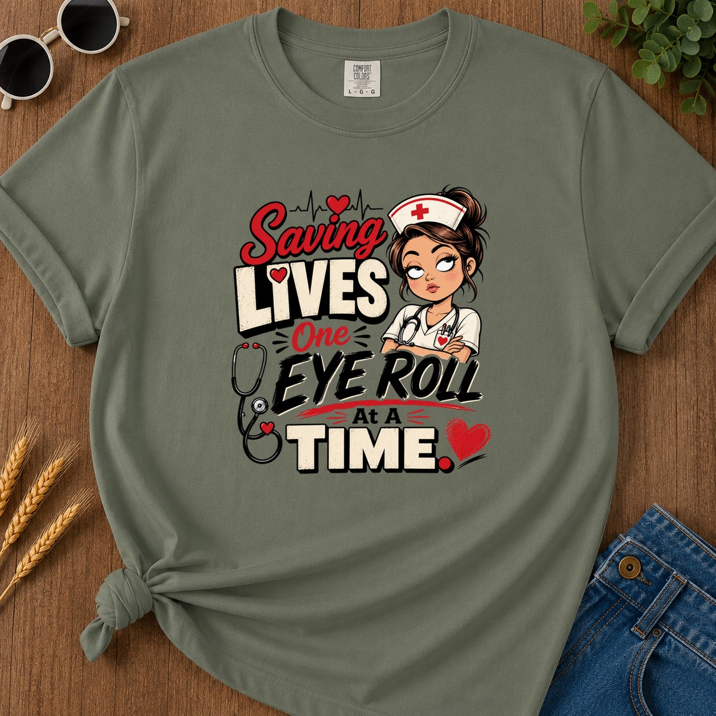 Saving Lives One Eye Roll T-Shirt - Moss
