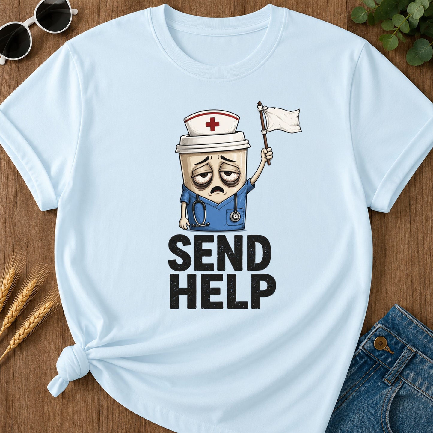 Send Help Nurse T-Shirt - Chambray