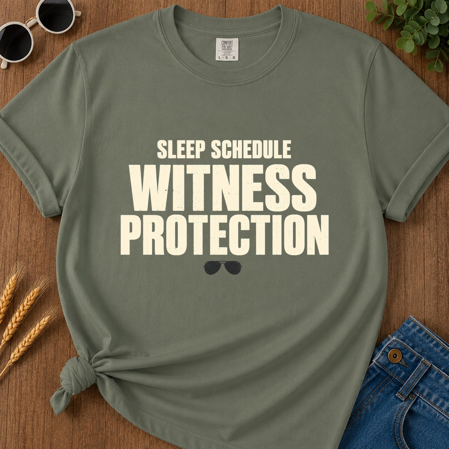 Sleep Schedule Witness Protection T-Shirt - Moss