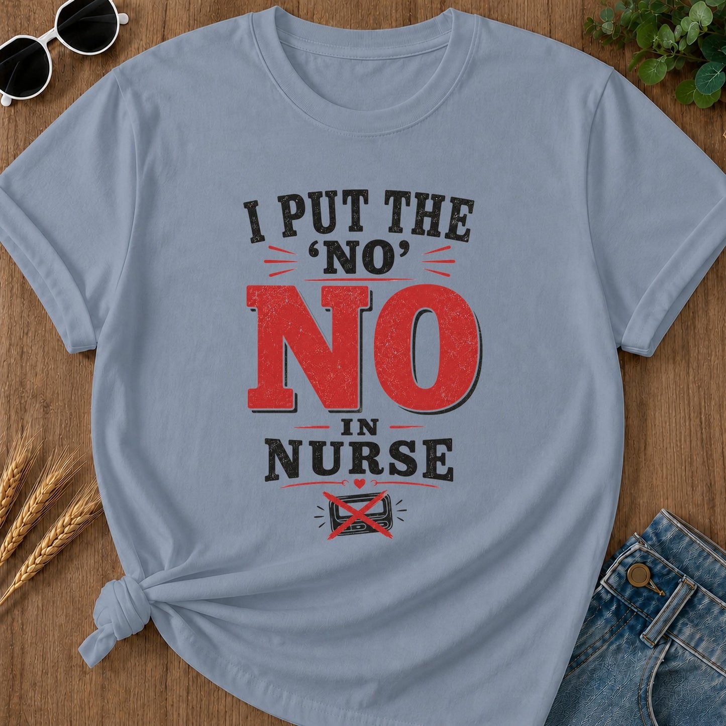Sorry No Nurse T-Shirt - Blue Jean