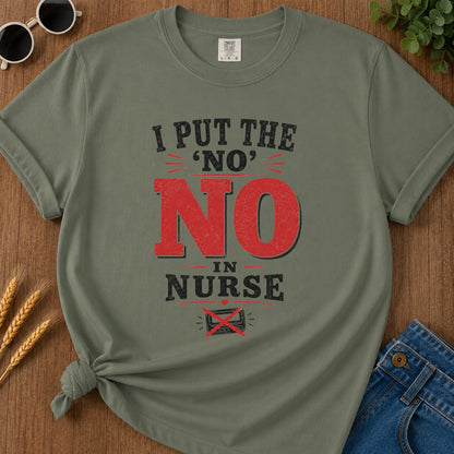 Sorry No Nurse T-Shirt - Moss