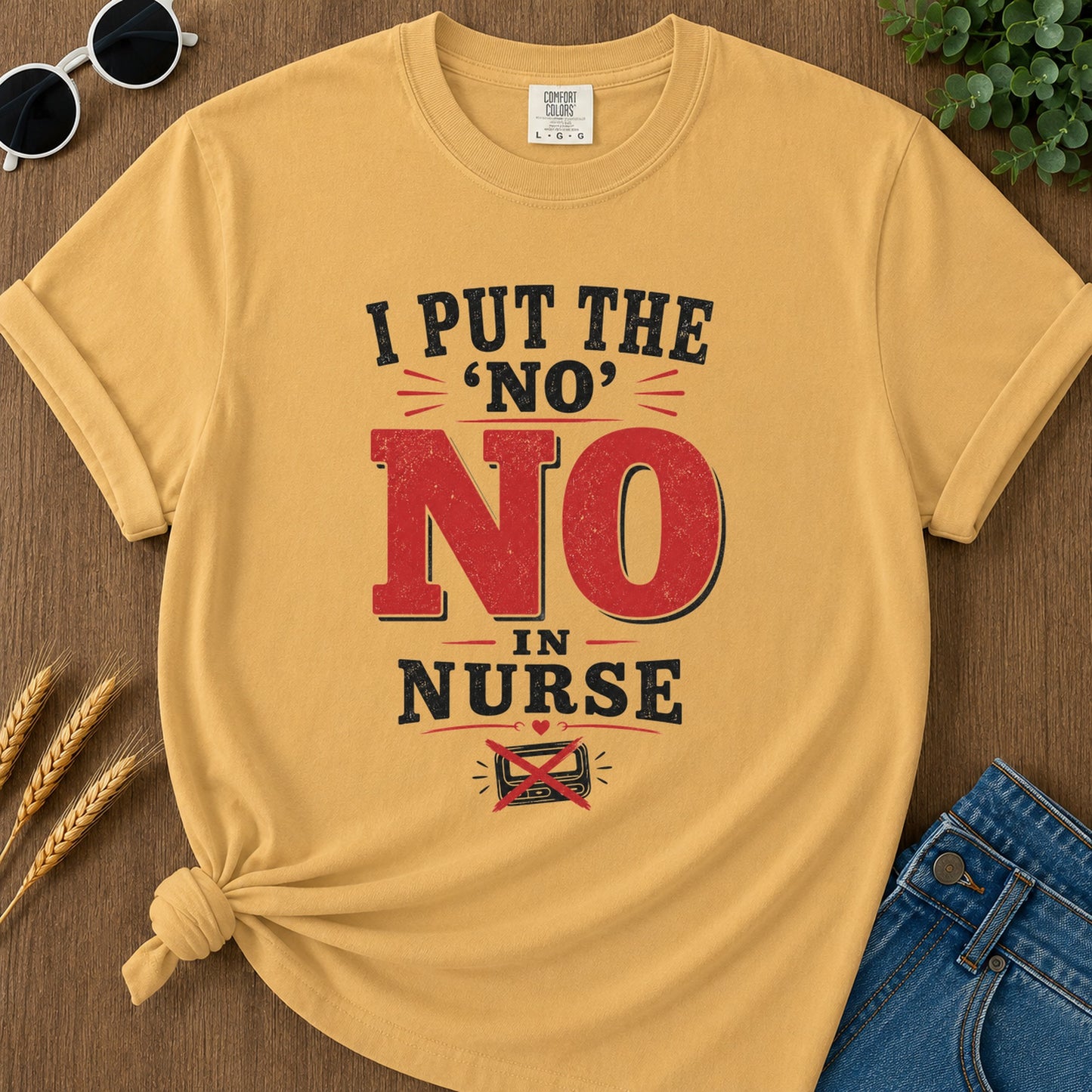Sorry No Nurse T-Shirt - Mustard