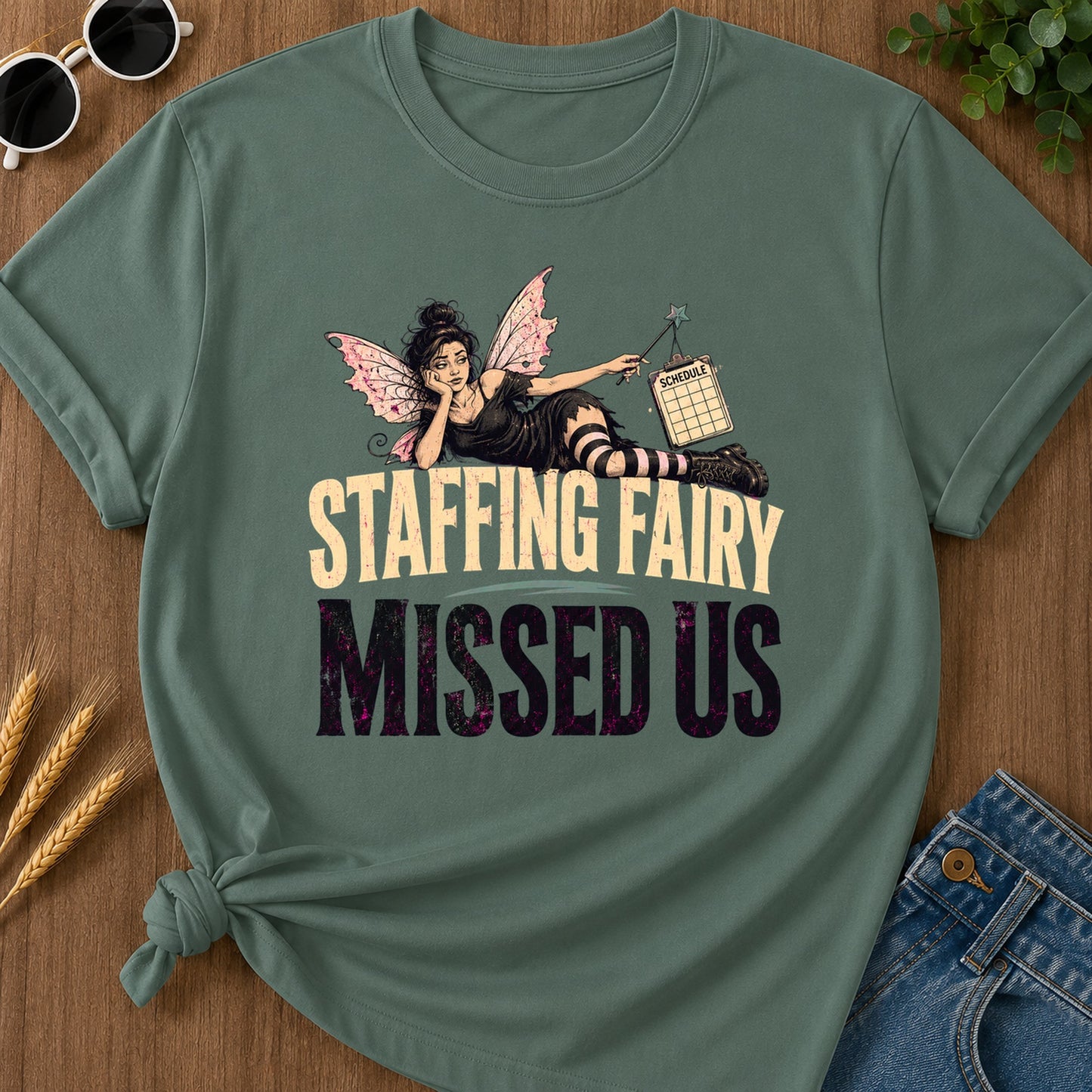Staffing Fairy Missed Us T-Shirt - Blue Spruce