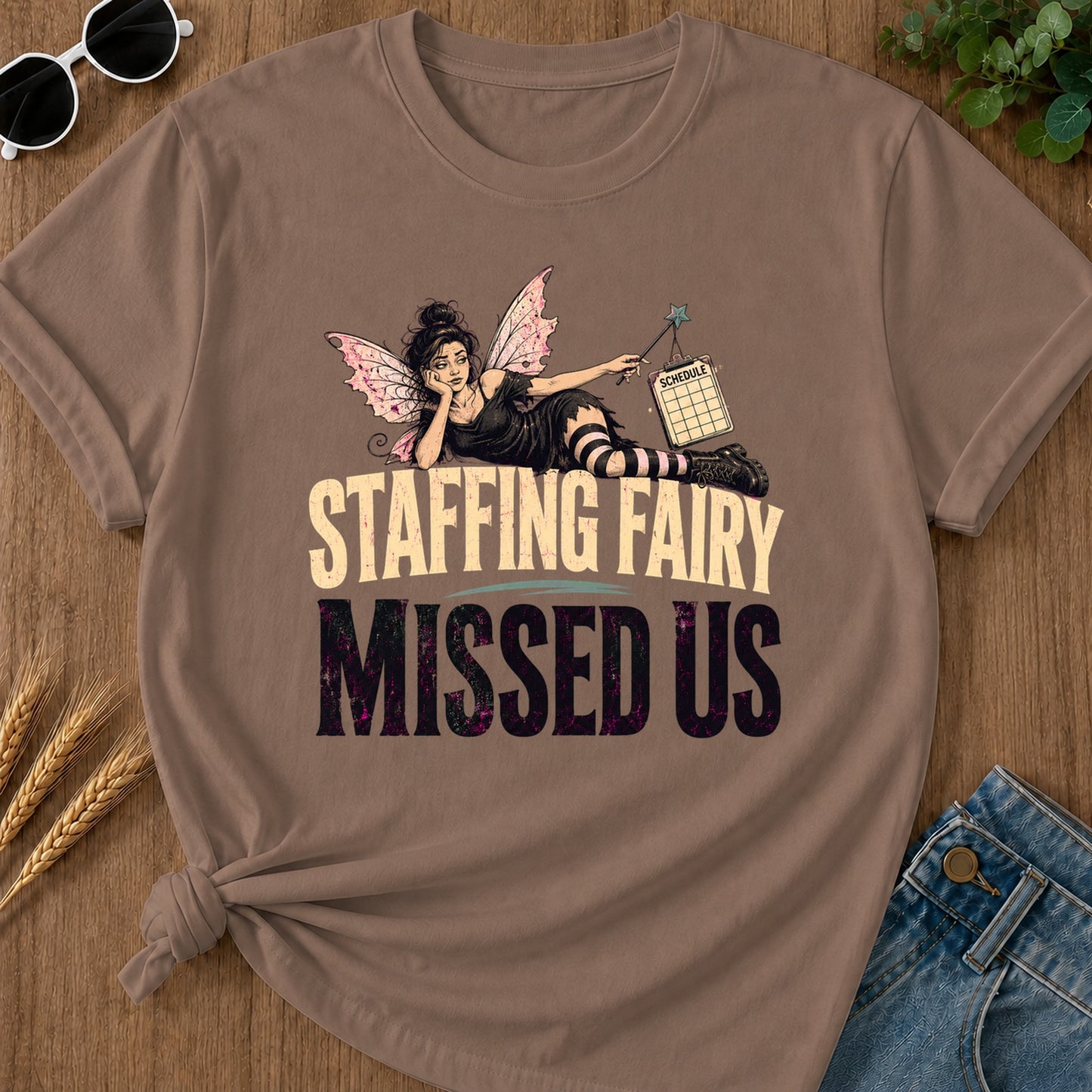 Staffing Fairy Missed Us T-Shirt - Espresso