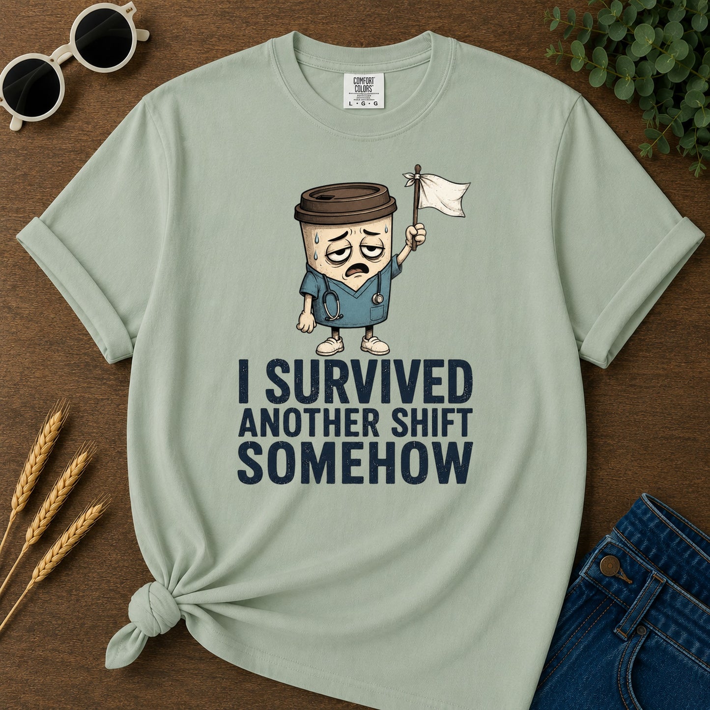 Survived Another Shift Somehow T-Shirt - Bay